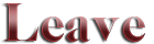 Leave